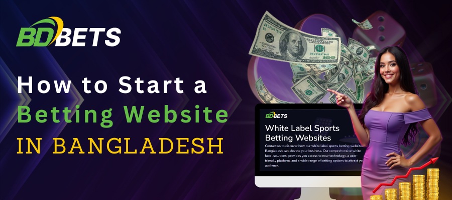 How to Start a Betting Website in Bangladesh